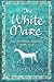 The White Mare by Jules Watson