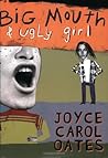 Big Mouth and Ugly Girl by Joyce Carol Oates