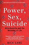 Power, Sex, Suicide by Nick Lane