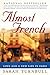 Almost French: Love and a N...