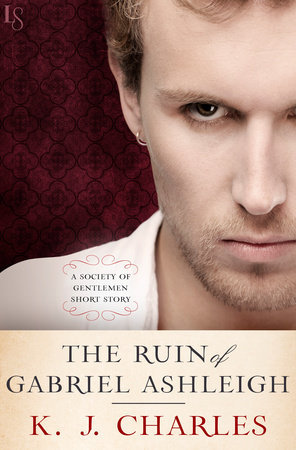 The Ruin of Gabriel Ashleigh by K.J. Charles