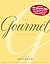 The Gourmet Cookbook: More ...