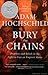 Bury the Chains by Adam Hochschild