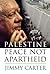 Palestine: Peace Not Apartheid