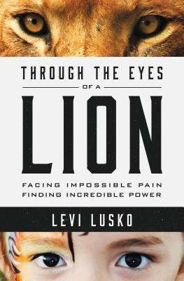 Through the Eyes of a Lion by Levi Lusko