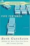 Five Fortunes by Beth Gutcheon