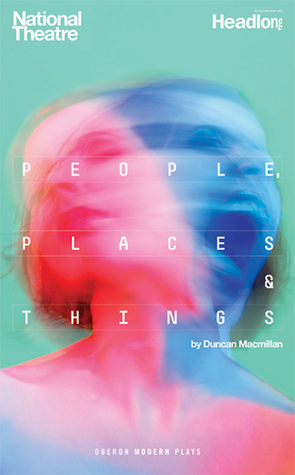 People, Places & Things by Duncan Macmillan