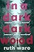 In a Dark, Dark Wood by Ruth Ware