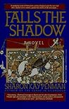 Falls the Shadow by Sharon Kay Penman