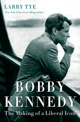 Bobby Kennedy by Larry Tye