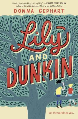 Lily and Dunkin by Donna Gephart