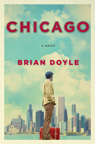 Chicago by Brian  Doyle