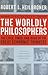 The Worldly Philosophers by Robert L. Heilbroner