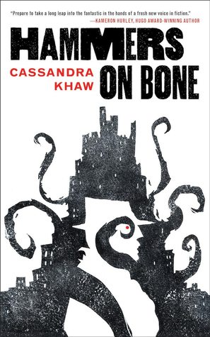 Hammers on Bone by Cassandra Khaw