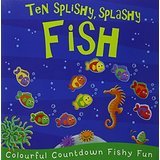 Ten Splishy, Splashy Fish by Debbie Tarbett