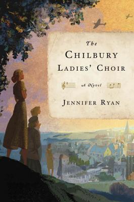 The Chilbury Ladies' Choir by Jennifer    Ryan