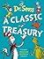 A Classic Treasury by Dr. Seuss