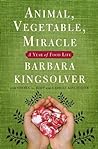 Animal, Vegetable, Miracle by Barbara Kingsolver