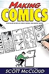 Making Comics: Storytelling Secrets of Comics, Manga and Graphic Novels