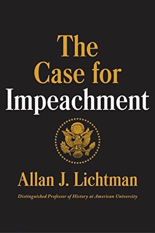 The Case for Impeachment by Allan J. Lichtman