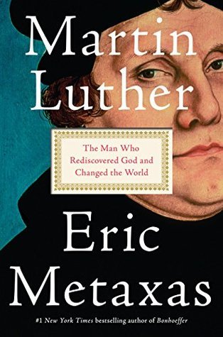 Martin Luther by Eric Metaxas