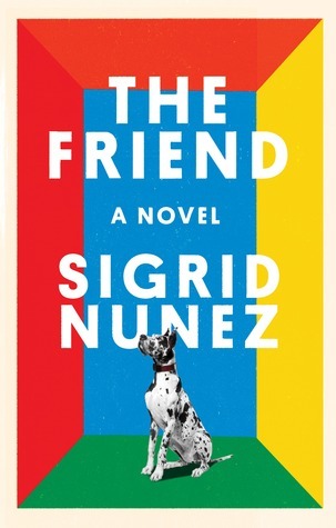 The Friend by Sigrid Nunez