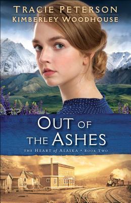 Out of the Ashes by Tracie Peterson