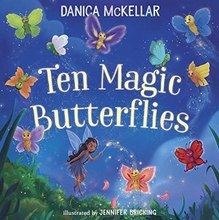 Ten Magic Butterflies by Danica McKellar