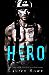 Hero by Lauren Rowe