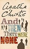 And Then There Were None by Agatha Christie