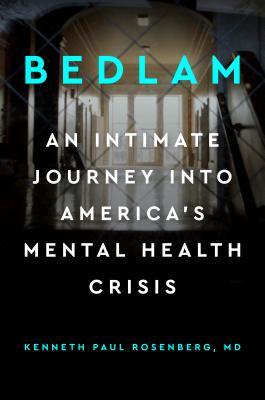 Bedlam by Kenneth Paul Rosenberg