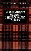 Six Great Sherlock Holmes Stories