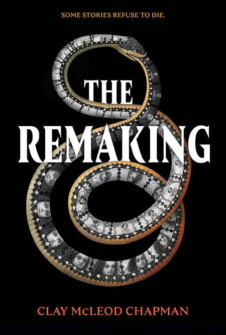 The Remaking by Clay McLeod Chapman