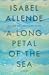 A Long Petal of the Sea by Isabel Allende