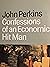 Confessions of an Economic Hit Man by John Perkins