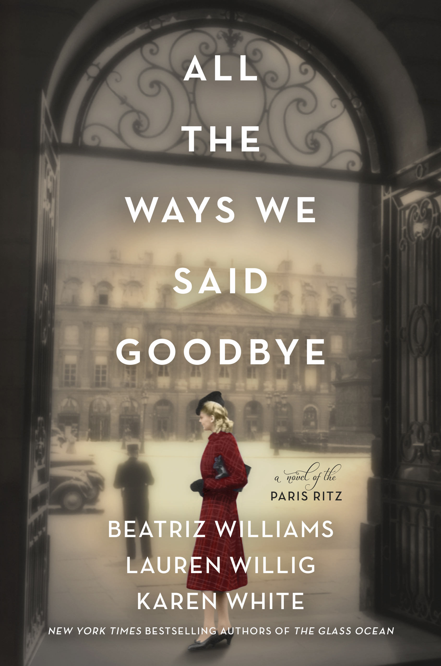 All the Ways We Said Goodbye by Beatriz Williams