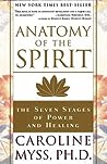 Anatomy of the Spirit by Caroline Myss