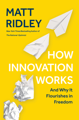 How Innovation Works by Matt Ridley