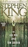 The Girl Who Loved Tom Gordon by Stephen        King