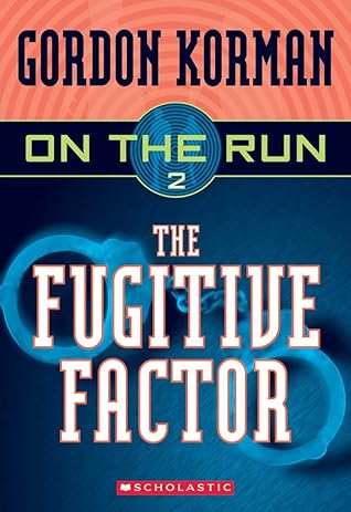 The Fugitive Factor by Gordon Korman