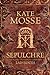 Sepulchre by Kate Mosse