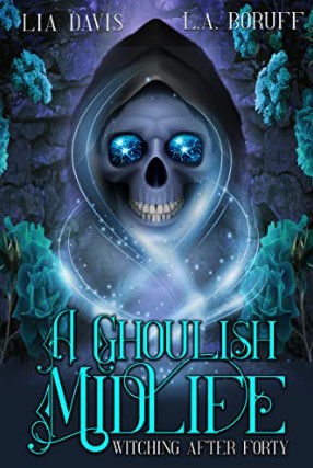 A Ghoulish Midlife by Lia Davis