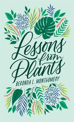 Lessons from Plants by Beronda L Montgomery