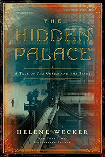 The Hidden Palace by Helene Wecker