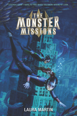 The Monster Missions by Laura  Martin