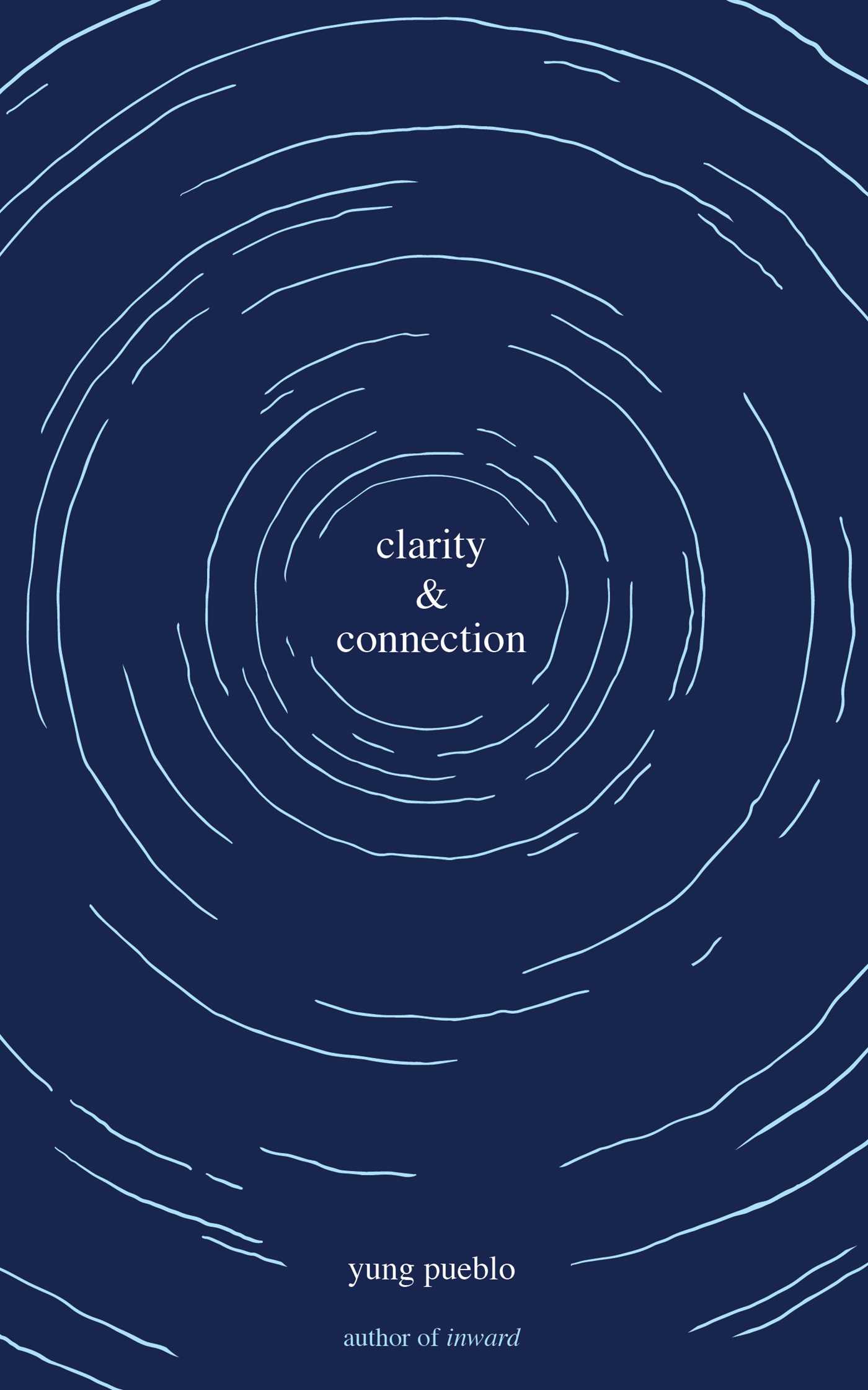 Clarity & Connection by Yung Pueblo