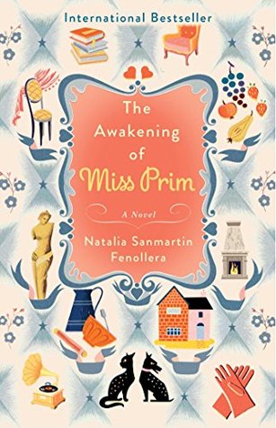 The Awakening of Miss Prim by Natalia Sanmartín Fenollera