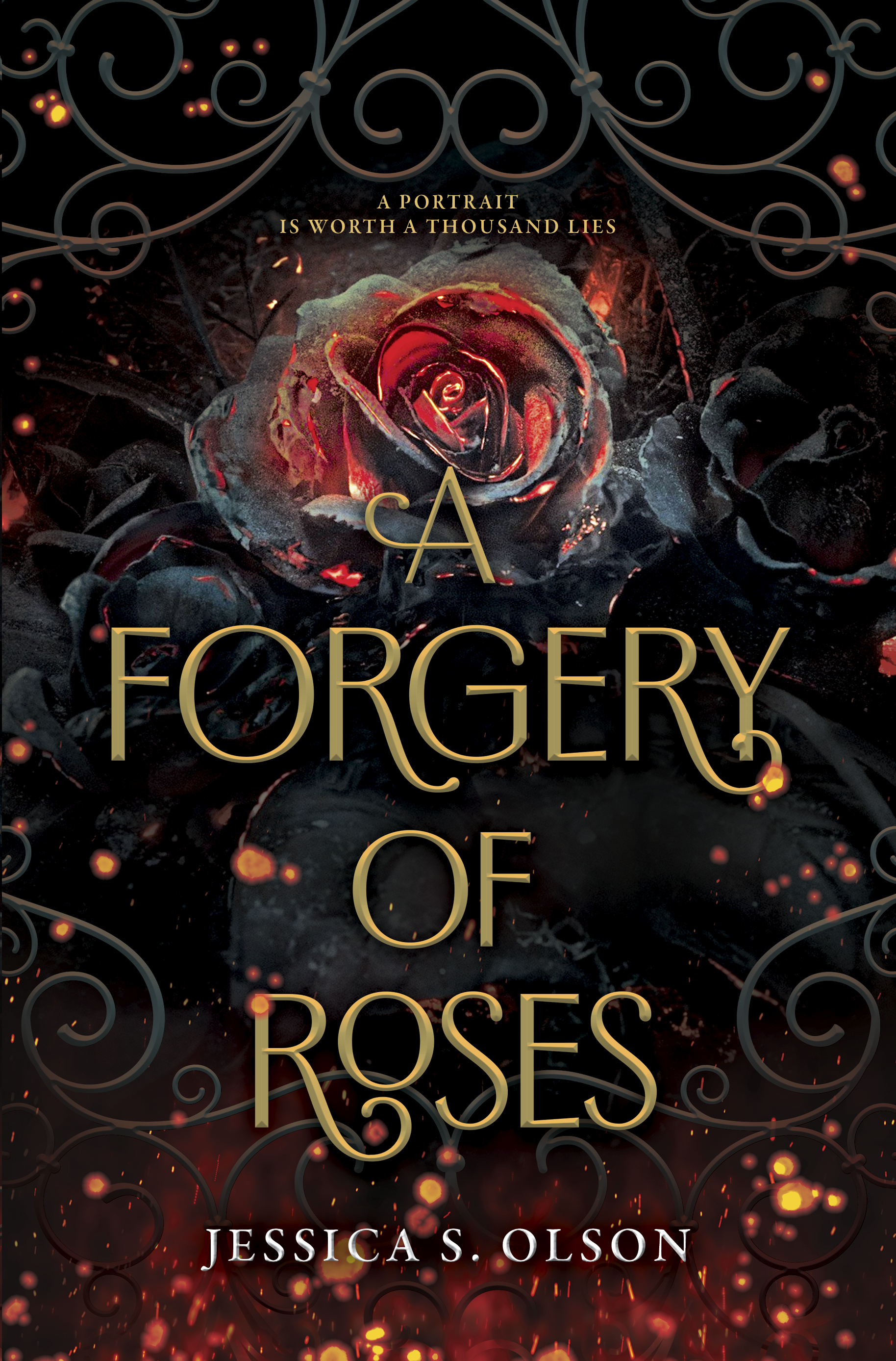 A Forgery of Roses by Jessica S. Olson