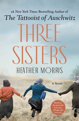 Three Sisters by Heather   Morris