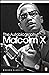 The Autobiography of Malcolm X by Malcolm X